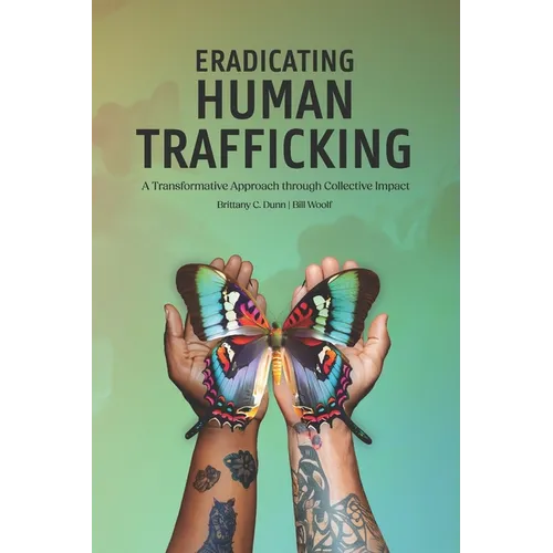Eradicating Human Trafficking: A Transformative Approach through Collective Impact