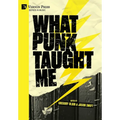 What Punk Taught Me