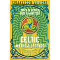 Celtic Myths & Legends: Tales of Heroes, Myths & Monsters