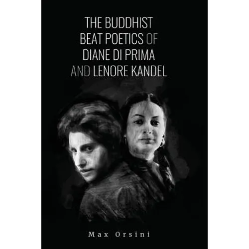 The Buddhist Beat Poetics of Diane di Prima and Lenore Kandel