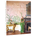 Aerin Lauder: Living with Flowers