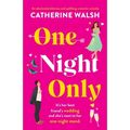 One Night Only: An absolutely hilarious and uplifting romantic comedy