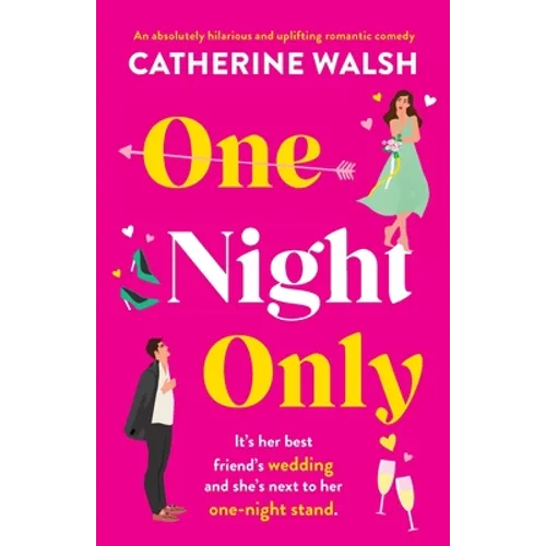 One Night Only: An absolutely hilarious and uplifting romantic comedy
