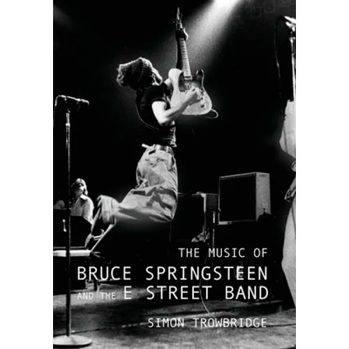 The Music of Bruce Springsteen and the E Street Band