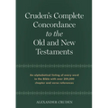 Cruden's Complete Concordance to the Old and New Testaments