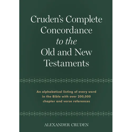 Cruden's Complete Concordance to the Old and New Testaments
