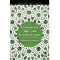 Shakespeare through Islamic Worlds