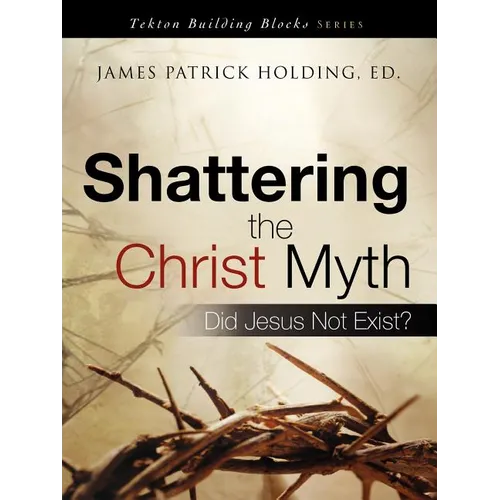 Shattering the Christ Myth