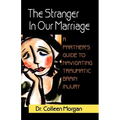 The Stranger in Our Marriage, a Partners Guide to Navigating Traumatic Brain Injury