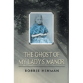 The Ghost of My Lady's Manor
