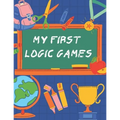 my first logic games: children's activity book Games, puzzles and problem solving Ideal for children ... 3 years old and older (Labyrinth, C