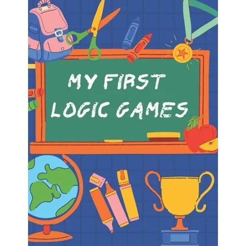 my first logic games: children's activity book Games, puzzles and problem solving Ideal for children ... 3 years old and older (Labyrinth, C