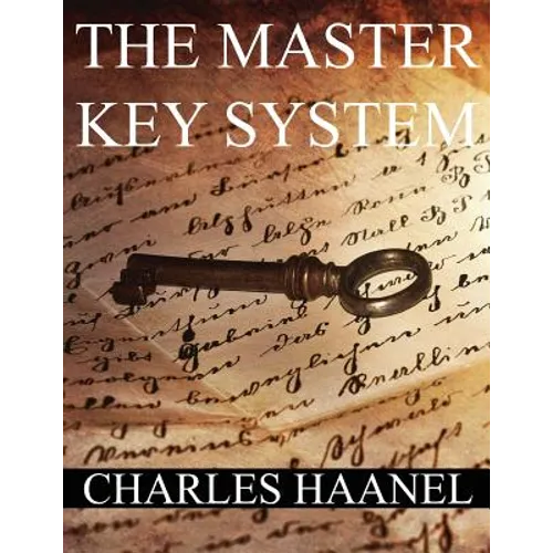 The MasterKey System: In Twenty-Four Parts with Questionnaire and Glossary