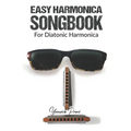 Easy Harmonica Songbook: For Diatonic Harmonica