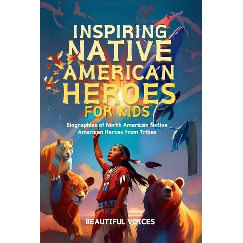 Inspiring Native American Heroes For Kids