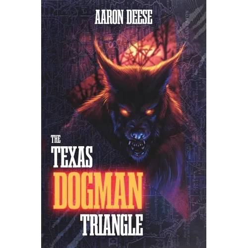 The Texas Dogman Triangle