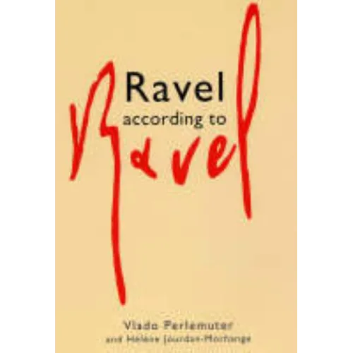 Ravel According to Ravel
