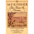 Two Towns in Provence: Map of Another Town and A Considerable Town, A Celebration of Aix-en-Provence & Marseille