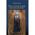 The Great Lady: Restoring Her Story