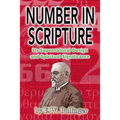 Number in Scripture: Its Supernatural Design and Spiritual Significance
