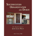 Southwestern Ornamentation & Design: The Architecture of John Gaw Meem