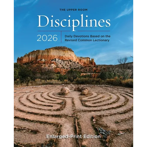 The Upper Room Disciplines 2026 Enlarged Edition: Daily Devotions Based on the Revised Common Lectionary