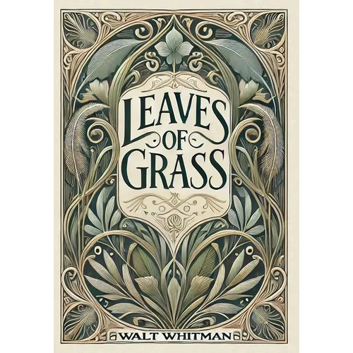 Leaves of Grass (Collector's Edition) (Laminated Hardback with Jacket)