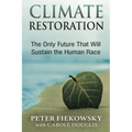 Climate Restoration: The Only Future That Will Sustain the Human Race