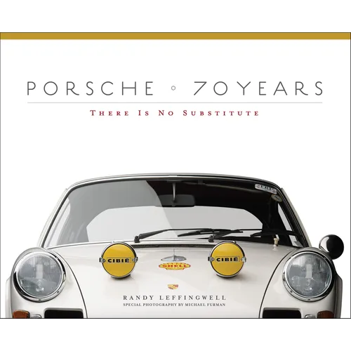 Porsche 70 Years: There Is No Substitute