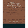 A Collection Of Old English Plays Vol IV