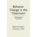 Behavior Change in the Classroom: Self-Management Interventions