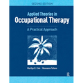 Applied Theories in Occupational Therapy: A Practical Approach