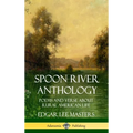 Spoon River Anthology: Poems and Verse About Rural American Life (Hardcover)