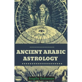 Ancient Arabic Astrology