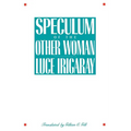 Speculum of the Other Woman: New Edition
