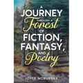 Journey Through a Forest of Fiction, Fantasy and Poetry