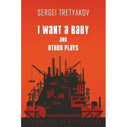 I Want a Baby and Other Plays