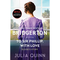 To Sir Phillip, with Love: Bridgerton