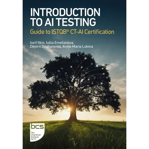Introduction to AI Testing: Guide to Istqb(r) Ct-AI Certification