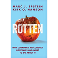 Rotten: Why Corporate Misconduct Continues and What to Do about It