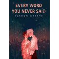 Every Word You Never Said