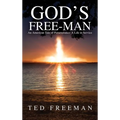 God's Free-Man: An American Tale of Perseverance: A Life in Service