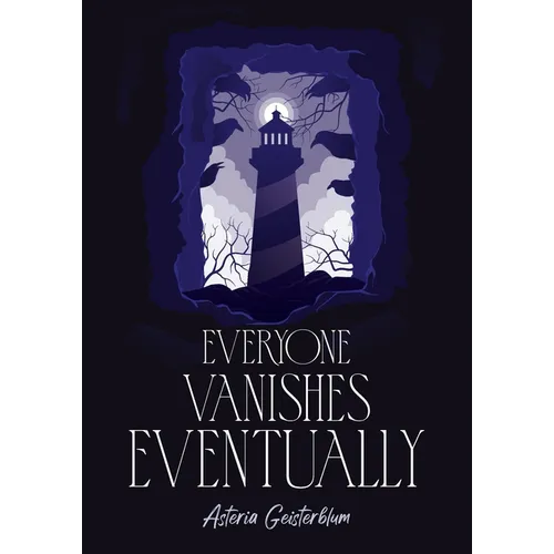 Everyone Vanishes Eventually