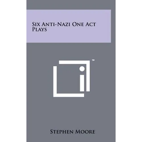 Six Anti-Nazi One Act Plays