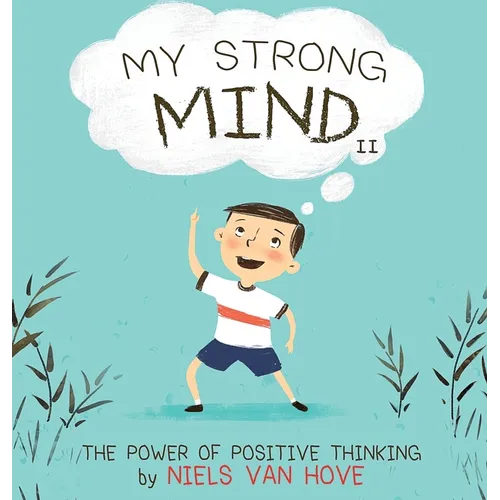 My Strong Mind II: The Power of Positive Thinking