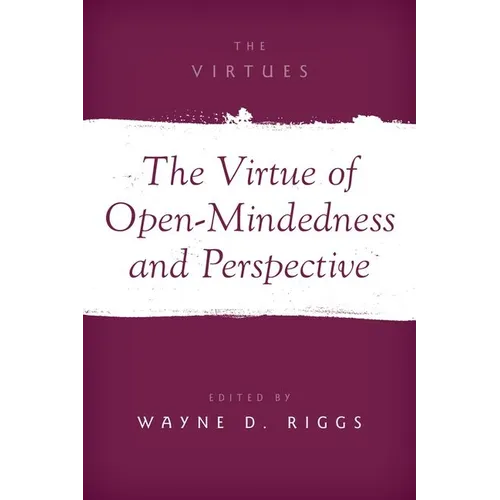 The Virtue of Open-Mindedness and Perspective