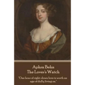 Aphra Behn - The Lover's Watch