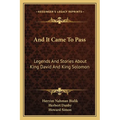 And It Came To Pass: Legends And Stories About King David And King Solomon