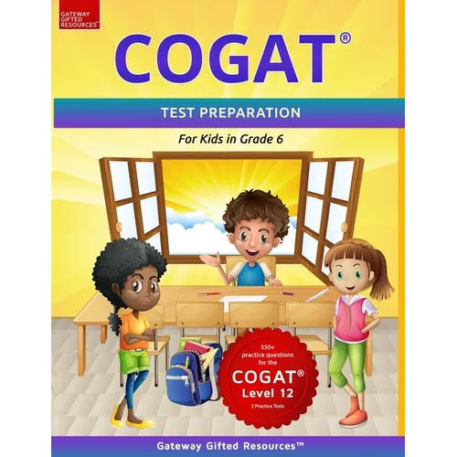 COGAT Test Prep Grade 6 Level 12: Two Practice Tests for Children in Sixth Grade / Gifted and Talented Test Preparation Book