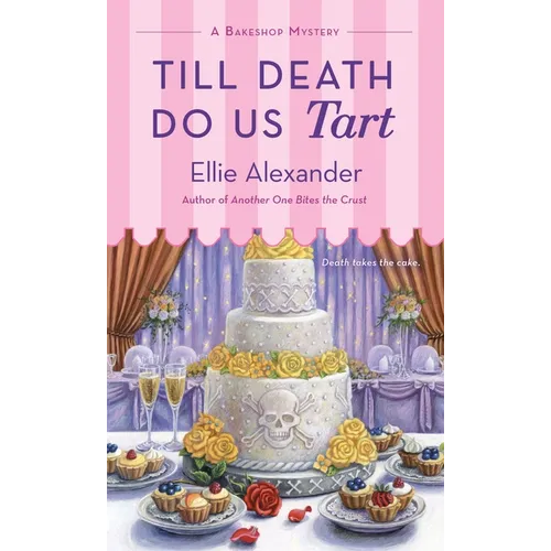 Till Death Do Us Tart: A Bakeshop Mystery